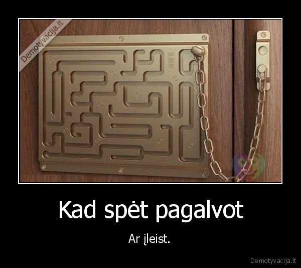 durys,labirintas,atrakinti