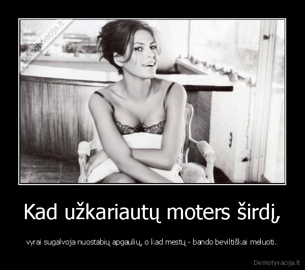 Kad užkariautų moters širdį,