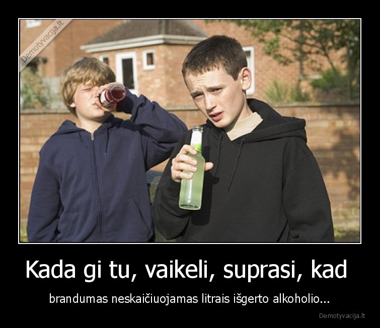 vaikai,alkoholis,brandumas,vaikelis