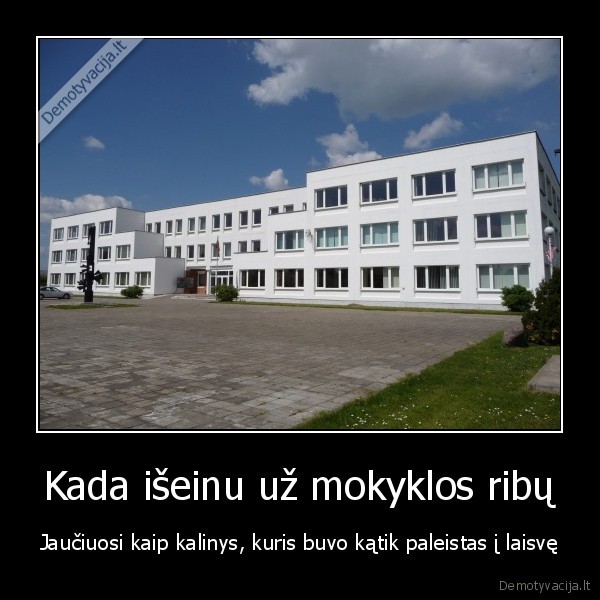 mokykla, kalejimas,laisve,po, pamoku