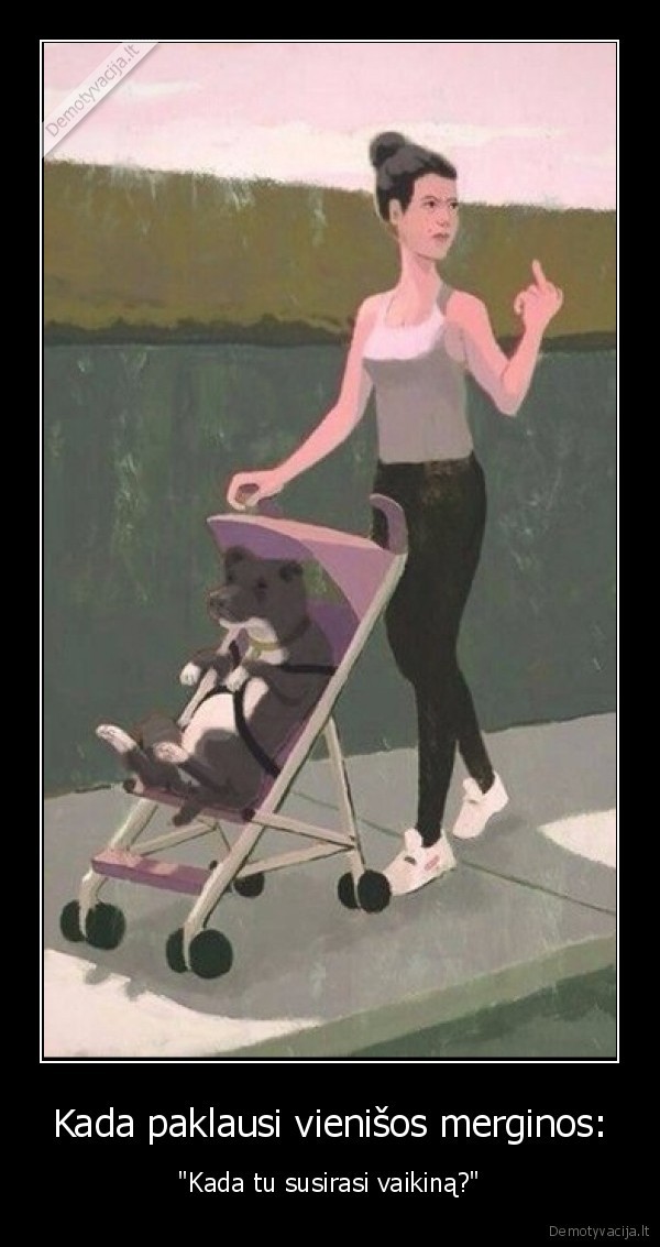 Kada paklausi vienišos merginos: