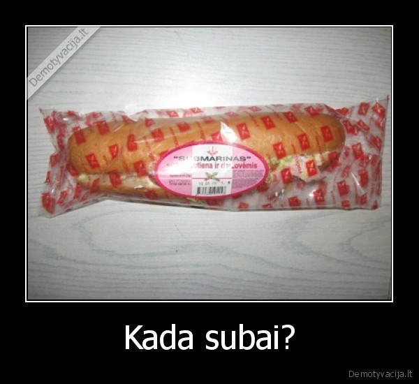 Kada subai?