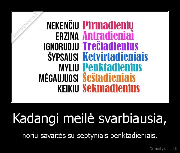 Kadangi meilė svarbiausia,