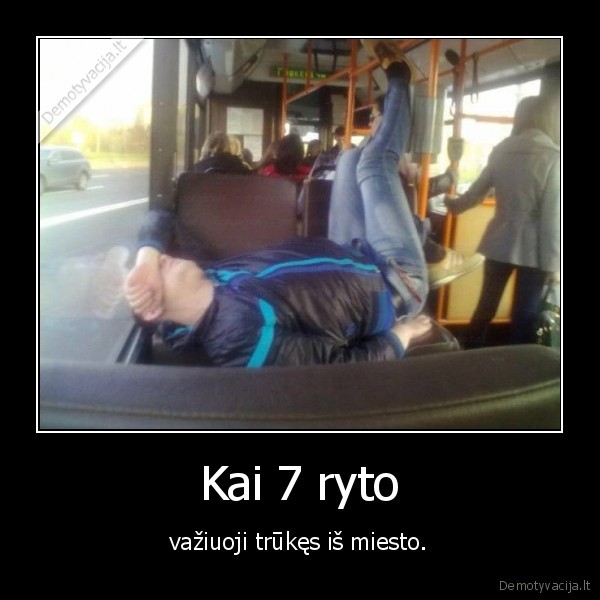 7, ryto,autobusas,alkoholis,trukes