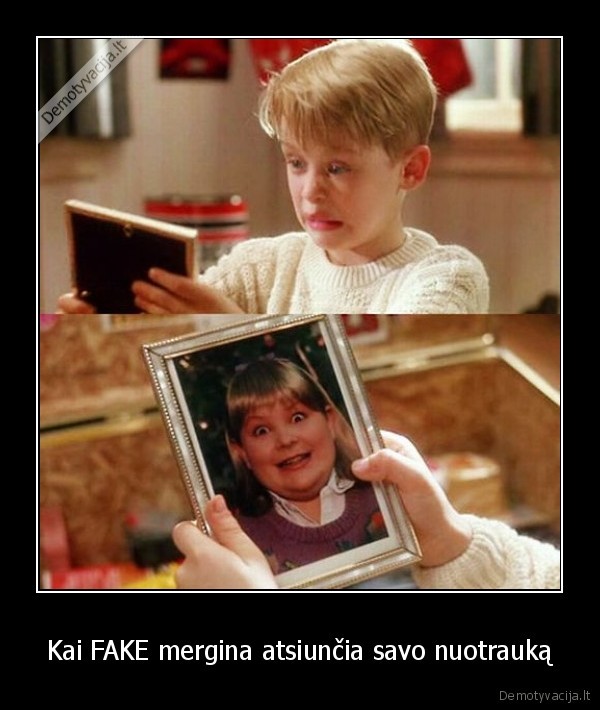Kai FAKE mergina atsiunčia savo nuotrauką
