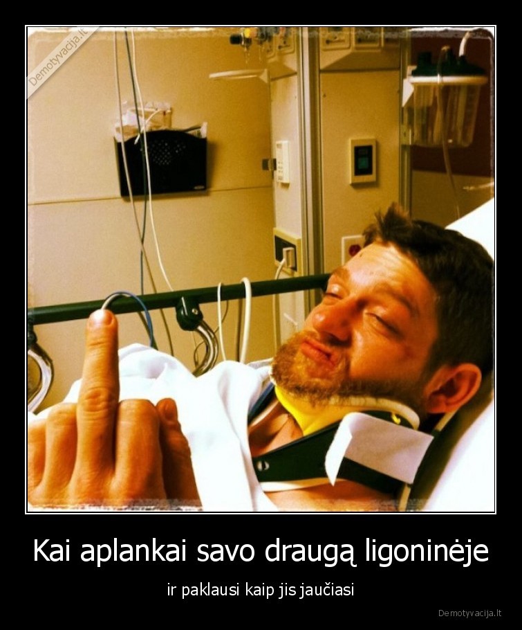 draugai,ligonineje,pokstai