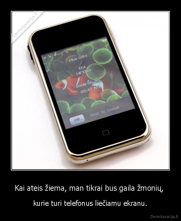 Kai ateis žiema, man tikrai bus gaila žmonių, 