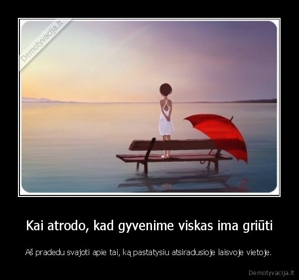 pasaulis, griuna,svajones,svajos