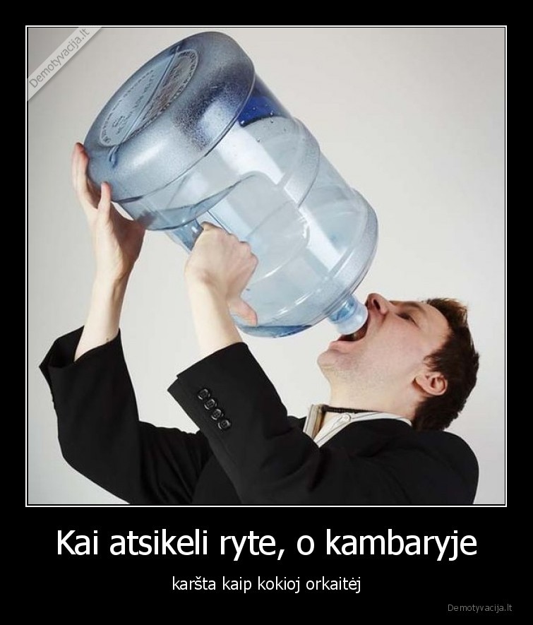 vanduo,gerti,troskulys,karstis,vasara,ryte,orkaite