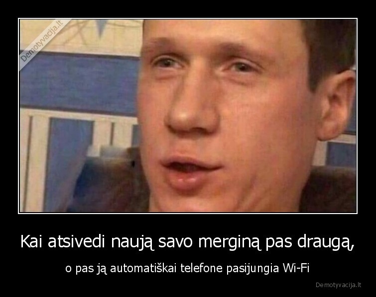merginos,vaikinai,santykiai,wi, fi