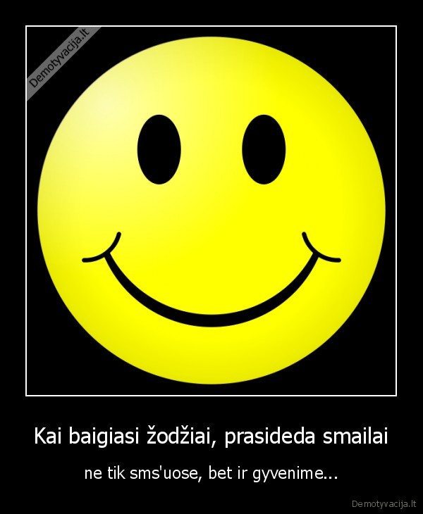smailai,zodziai,sms,gyvenimas,ismintis