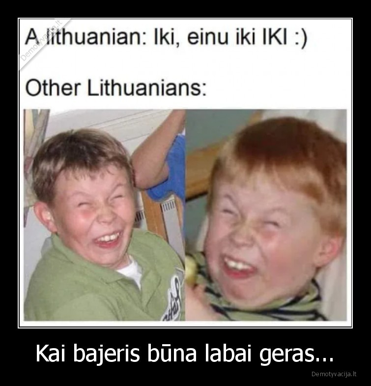 bajeris,iki,zodziu, zaismas