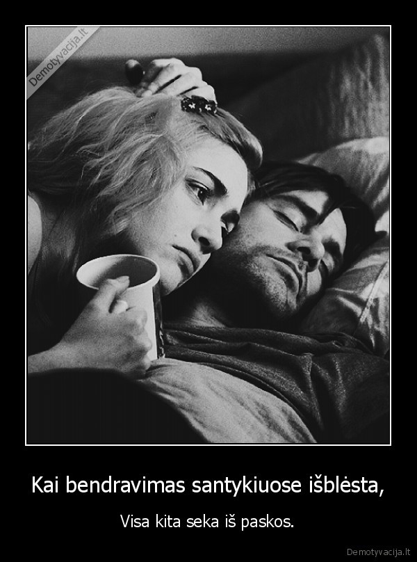 Kai bendravimas santykiuose išblėsta,