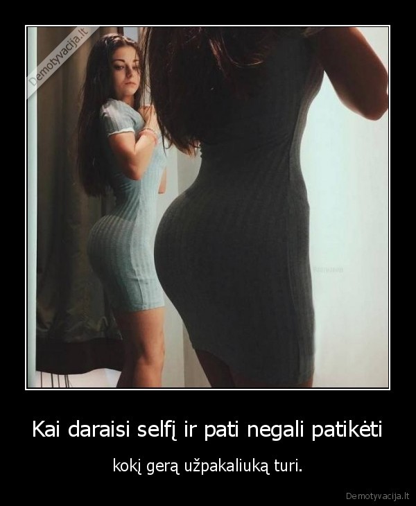 mergina,selfis,uzpakaliukas