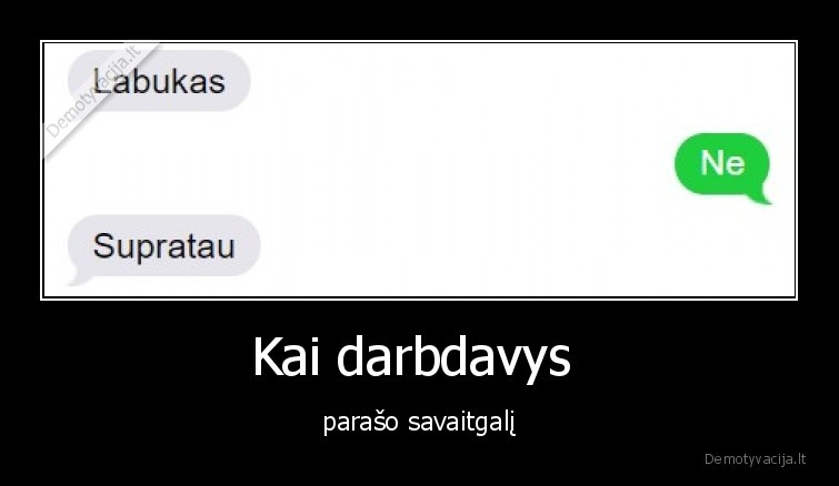 darbas,darbdavys,savaitgalis
