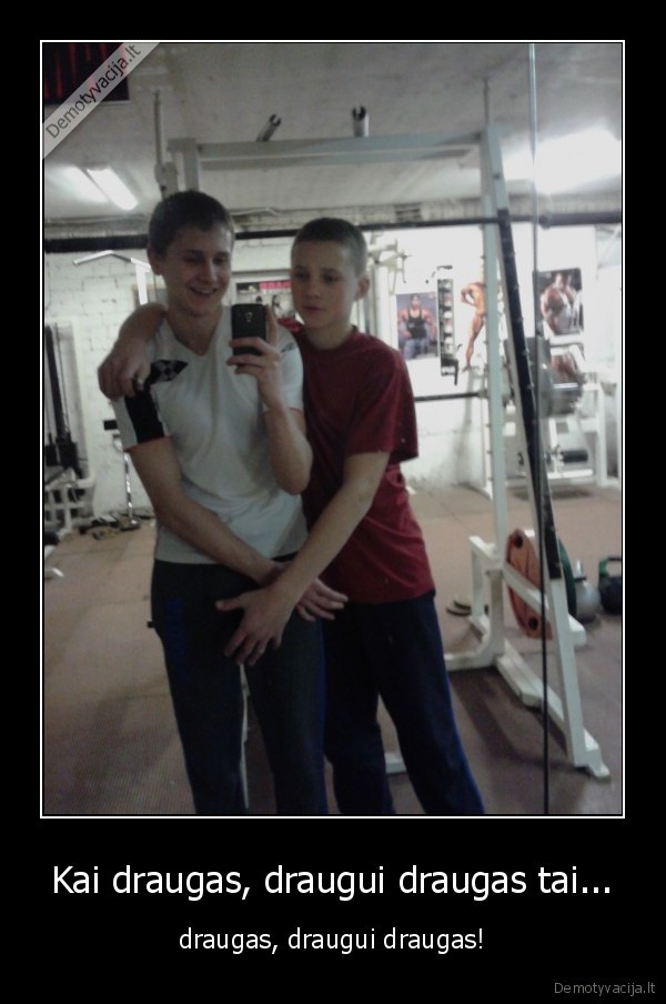 draugai,broliai,draugeliai,tikras, draugas,draugas,pedikai,pederastai