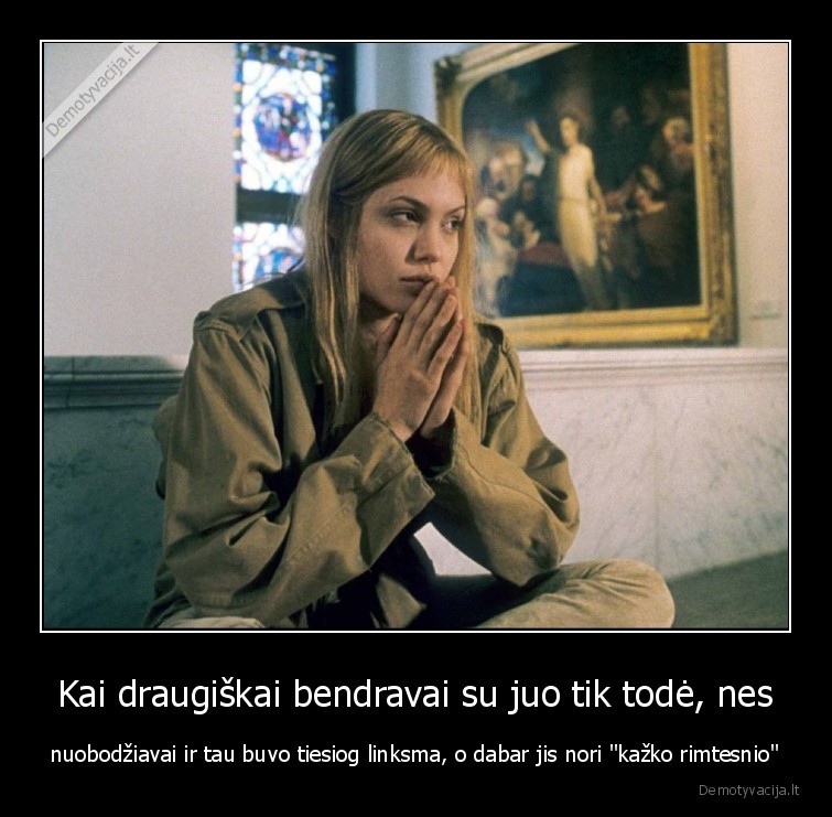 merginos,vaikinai,santykiai,draugiskai,nori, kazko, rimtesnio