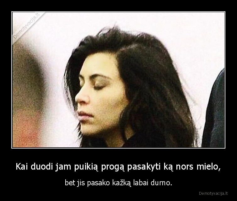 durnumas,mielumas,proga