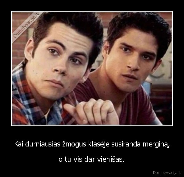 mergina,durniausias, zmogus,klase,vienatve