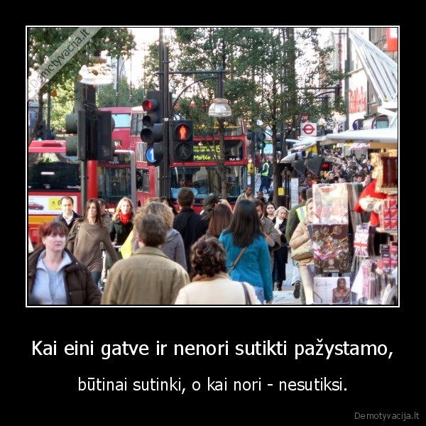 visi, noretu, sutikti, kubiliu