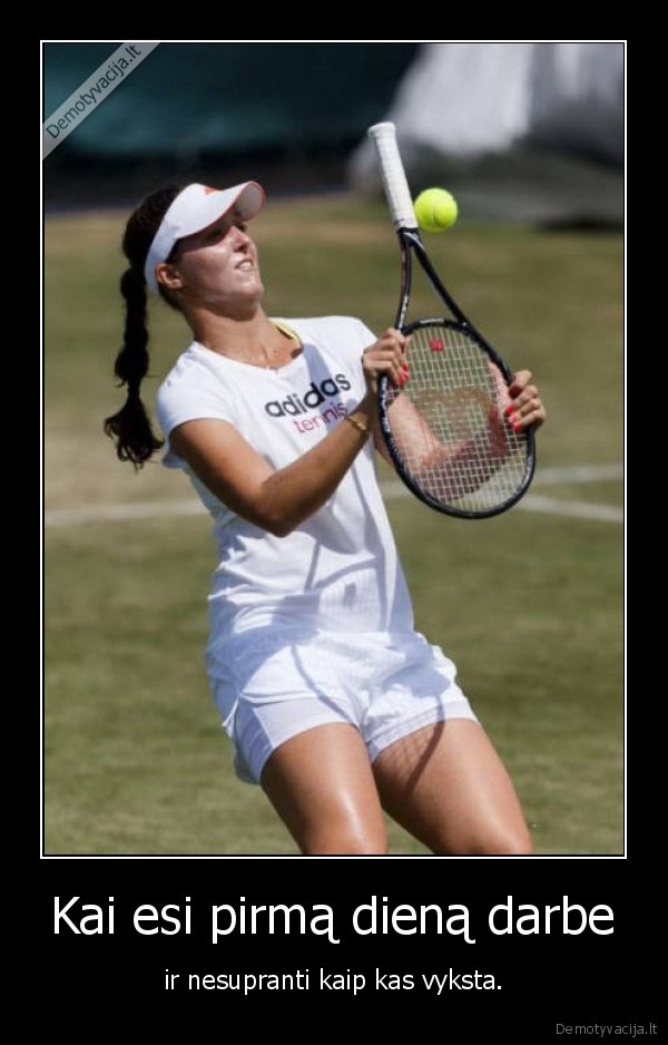 darbas,pirma, diena,tenisas