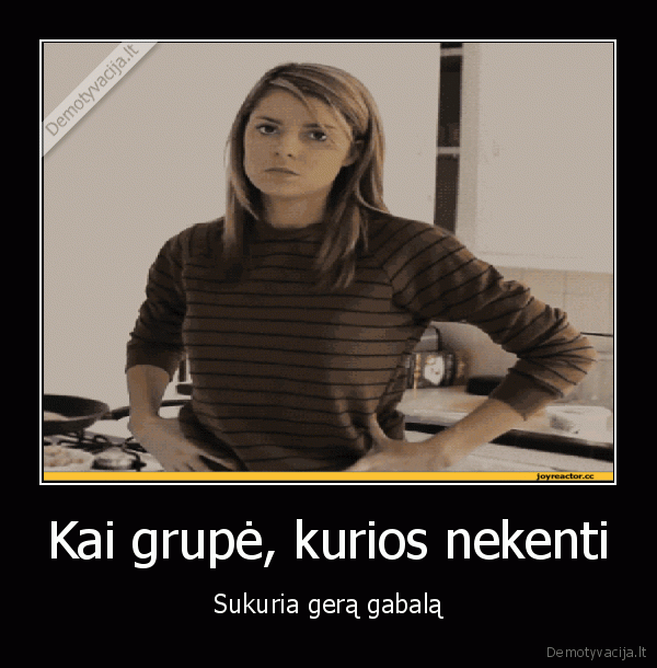 gera, daina,nemegstama, grupe