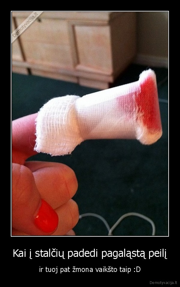 Kai į stalčių padedi pagaląstą peilį