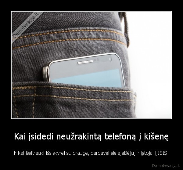 telefonas,neuzrakintas,ebay,siela,isis,drauge,mergina,vaikinas