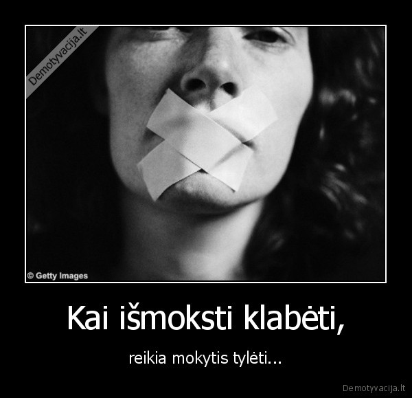 Kai išmoksti klabėti,