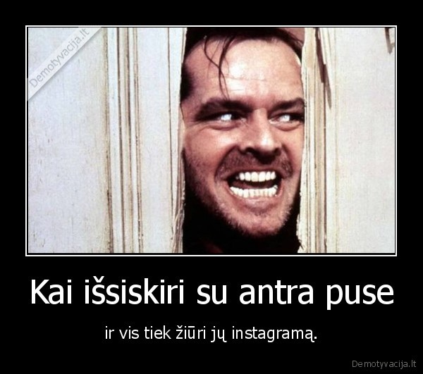 antra, puse,issiskyrimas,instagramas