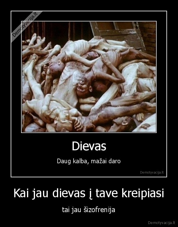 Kai jau dievas į tave kreipiasi