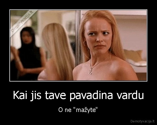 mazyte,vardas,isizeide