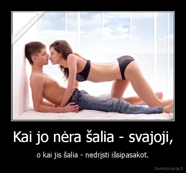 Kai jo nėra šalia - svajoji,