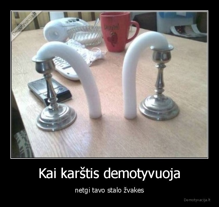 zvakes,demotyvacija,karstis,stalas