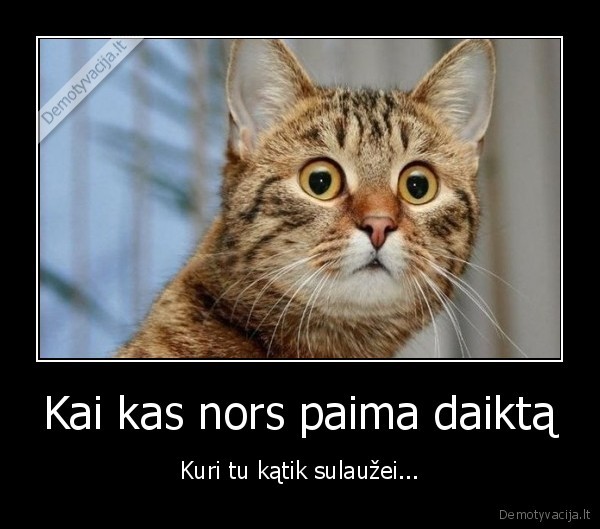 daiktai,sulauzyti,baime