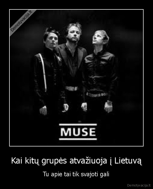 Kai kitų grupės atvažiuoja į Lietuvą