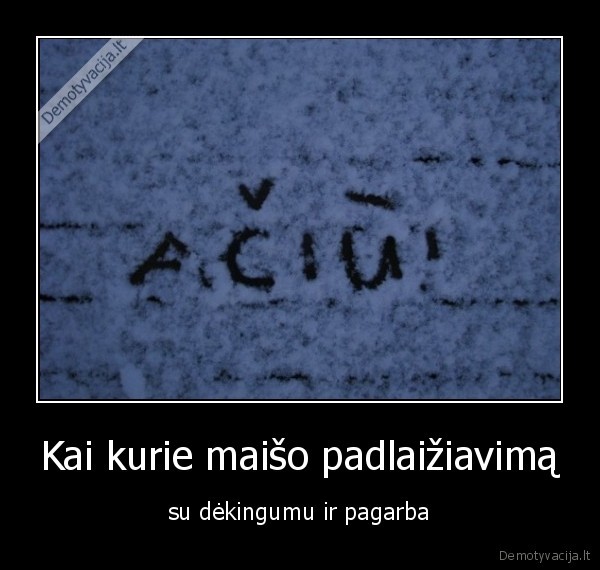 Kai kurie maišo padlaižiavimą