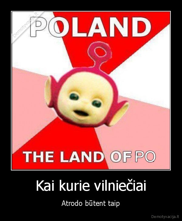 lenku, gimes, lietuviu, nebusi