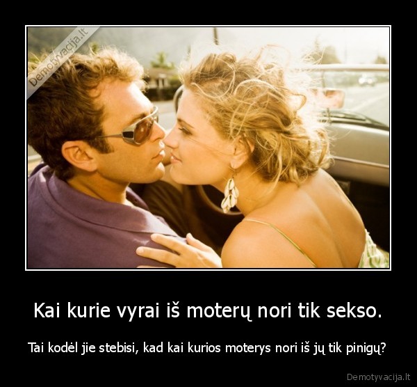 moterys,vyrai,gyvenimas,pinigai,barakudos,lovelasai