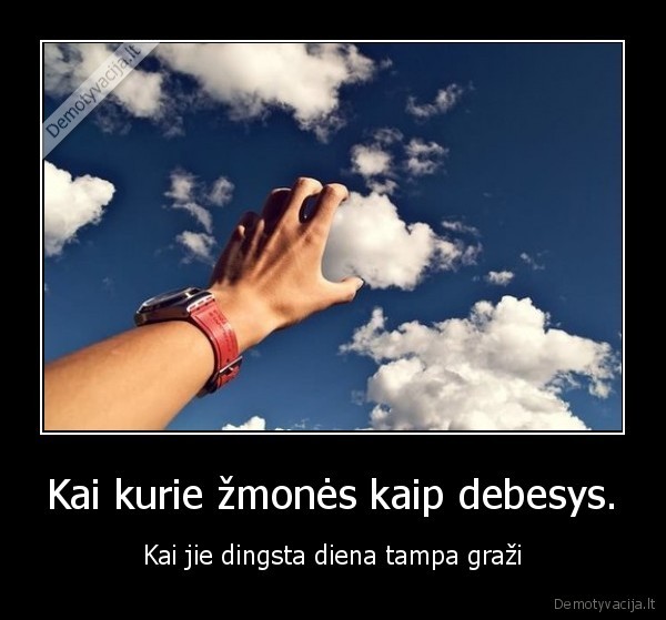 gyvenimas,debesys,zmones,zmogus,diena