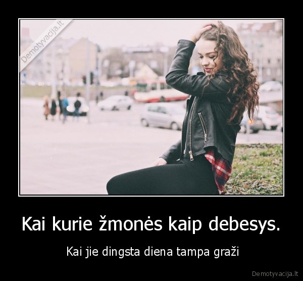 Kai kurie žmonės kaip debesys.