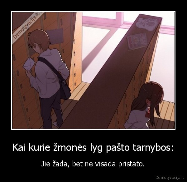 Kai kurie žmonės lyg pašto tarnybos: