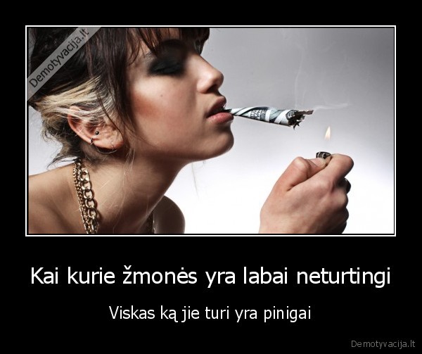 Kai kurie žmonės yra labai neturtingi