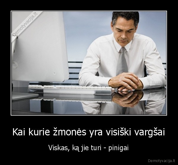 pinigai,vargsai,varguoliai,zmones