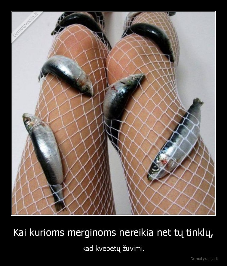 mergina,zuvys,kvapas,tinklai