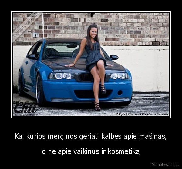 Kai kurios merginos geriau kalbės apie mašinas,