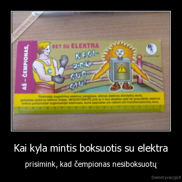 Kai kyla mintis boksuotis su elektra