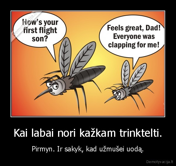 Kai labai nori kažkam trinktelti.