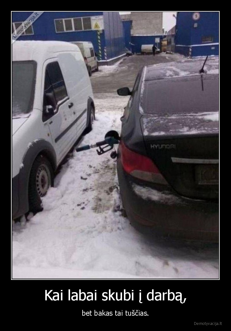 darbas,skubejimas,benzinas,fail