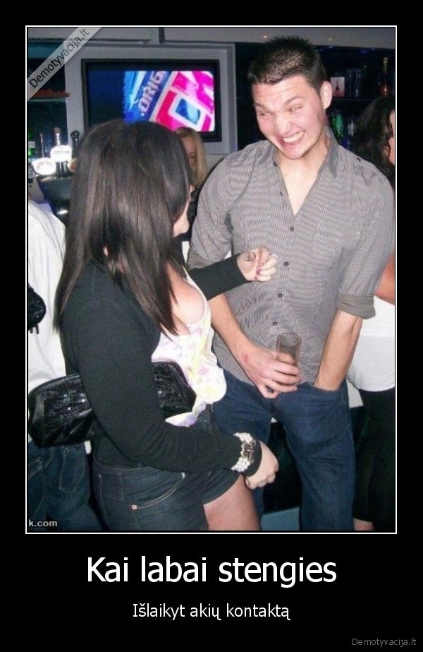 Kai labai stengies